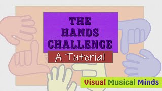 The Hands Challenge A Tutorial [upl. by Brace]