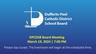 DPCDSB Board Meeting  March 19 2024  700 PM [upl. by Ahsii]