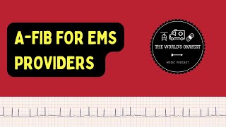 Understanding AFib for EMS Providers Explicit [upl. by Ttiwed]