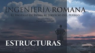 ESTRUCTURAS  Serie Documental Ingeniería Romana  Hispania Nostra [upl. by Leeda255]