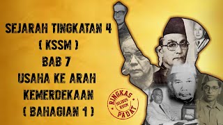 SEJARAH TINGKATAN 4 KSSM  BAB 7 USAHA KE ARAH KEMERDEKAAN [upl. by Lear]