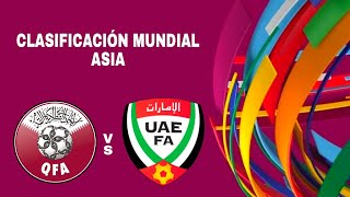 Qatar 13 Emiratos Árabes en vivo Clasificación Mundial Asia [upl. by Enilamme419]