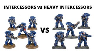 Heavy Intercessors vs Intercessors  which Primaris Troops Squad is better [upl. by Pussej]