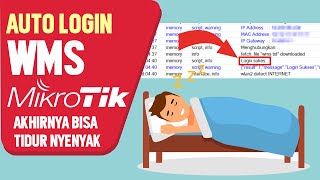 Script Auto Login WMS Mikrotik 2022 masih WORK  Tidur Nyenyakkk 🔥🔥🔥 [upl. by Navi]