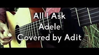 All I Ask  Adele  Folk Version  Covered by Adit [upl. by Holmen]