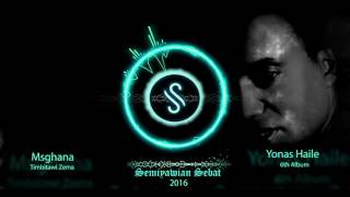 Yonas Haile Msghana New Tigrigna Mezmur 2016 Semiyawian Records [upl. by Ketty119]