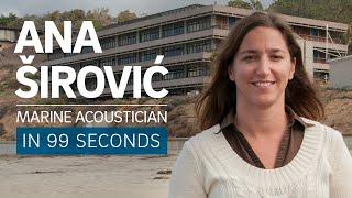 A Scientists Life in 99 Seconds Marine Acoustician Ana Širović [upl. by Anerdna]