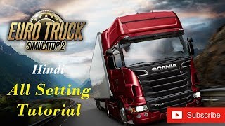 All Setting Explained  ETS 2  Hindi [upl. by Wyler]