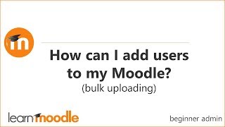 How can I bulk add users to my Moodle [upl. by Isteb]