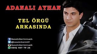 ADANALI AYHAN  TEL ÖRGÜ [upl. by Vachill518]