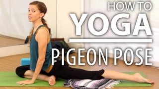 Yoga For Beginners Pigeon Pose Kapotasana [upl. by Ahseik]