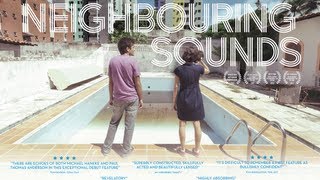 Neighbouring Sounds trailer  in cinemas amp Curzon on Demand from 22 March 2013 [upl. by Nani]