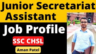 Job Profile Of Junior Secretariat Assistant  Aman Patel  Fullscore [upl. by Aknahs941]