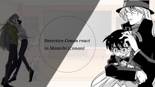 Detective Conan react to Shinichi Conan [upl. by Graeme277]