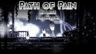 Hollow Knight  Path of Pain 「No Charms  Hitless」 [upl. by Idok]