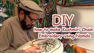 How to make Kashmiri Chain Embroidery  Namda work Kashidakari [upl. by Einatirb241]