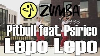 ZUMBAЗУМБА  Pitbull feat Psirico  Lepo Lepo  OFFICIAL CHOREOGRAPHY [upl. by Yeldnarb400]