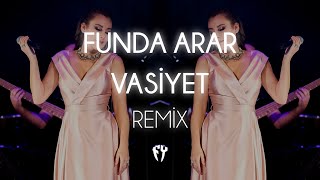 Funda Arar  Vasiyet  Fatih Yılmaz Remix [upl. by Doralyn]