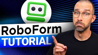 RoboForm TUTORIAL  Everything you need to know in 2024 [upl. by Daren707]