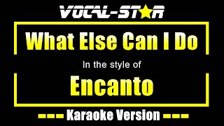 What Else Can I Do  Encanto  Karaoke Song With Lyrics [upl. by Riatsila505]