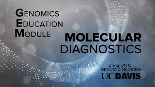 Genomic Education Module GEM Molecular Diagnostics [upl. by Zara]