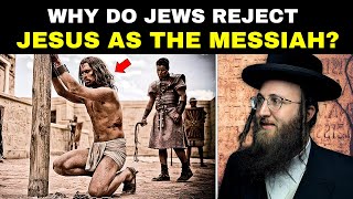 The REAL REASON Why the Jewish People Reject Jesus as Messiah [upl. by Yanaton]