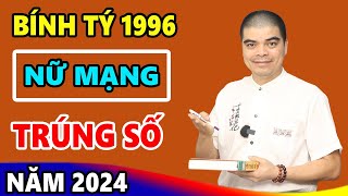 Vận Mệnh Tử Vi Tuổi Bính Tý 1996 Nữ Mạng Năm 2024 Bất Ngờ NHẬN LỘC TRỜI BAN Đổi Đời Giàu Có [upl. by Eineg471]