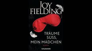 Joy Fielding  Träume süß mein Mädchen [upl. by Eiramanel]