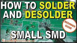 How To Solder amp Desolder Small SMD Components Using A Soldering Iron  Resistor Capacitor Transistor [upl. by Ardith]