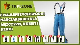 8 najlepszych spodni narciarskich dla mężczyzn kobiet i dzieci [upl. by Tartan905]