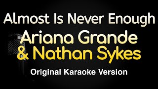 Almost Is Never Enough  Ariana Grande amp Nathan Sykes Karaoke Songs With Lyrics  Original Key [upl. by Gnok215]