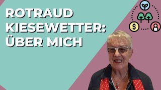 Rotraud Kiesewetter  Über mich [upl. by Emmy]