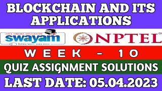 Blockchain and its Applications  NPTEL Week 10 assignment answers  nptel skumaredu [upl. by Paluas]