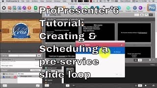 ProPresenter 6 Tutorial Creating and scheduling preservice loops [upl. by Veron]