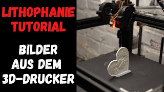 Fotos aus dem 3D Drucker  Lithophanie erstellen Tutorial deutsch  3D Druck Anfänger Tipps [upl. by Allegna298]