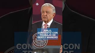 AMLO se dice contento con trabajo de Gertz Manero piden nuevo informe sobre quotEl Mayoquot shorts [upl. by Boynton]