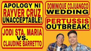 OOTD PERTUSSIS OUTBREAK DEDMA SA APOLOGY NI RAYVER DOMINIQUE COJUANGCO WEDDING JODI VS CLAUDINE [upl. by Eisler]