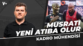 AlMusrati Beşiktaş’ın yeni Atiba’sı olur  Sinan Yılmaz  Kadro Mühendisi [upl. by Nitfa]