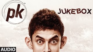 OFFICIAL PK Full Songs JUKEBOX  Tharki Chokro Nanga Punga Dost [upl. by Osnofla]