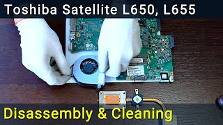 Toshiba Satellite L650 L655 Disassembly Fan Cleaning and Thermal Paste Replacement [upl. by Aekan222]