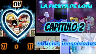 the loud house 11  11 capitulo 2 la fiesta de lorinoticias inesperadas fanfic fanfics [upl. by Chud760]