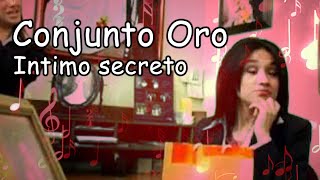 Conjunto Oro  Intimo secreto  Video Oficial By RGA Digital [upl. by Killy]