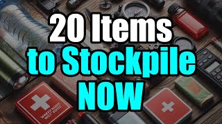 StockUp Now – 20 Items you WILL NEED with a Collapse of Society [upl. by Trebmal608]