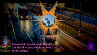 C W McCall  Convoy Highway Remix2021 [upl. by Walworth]