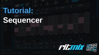 RitMix Tutorial  Sequencer View [upl. by Lletnahs597]