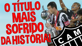 O TÍTULO MAIS SOFRIDO DA HISTÓRIA DA LIBERTADORES [upl. by Kathy]