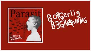 Borgerlig Begravning  Parasit New album [upl. by Claudine]