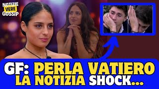 ⚫️ GRANDE FRATELLO LA TRAGICA NOTIZIA PER PERLA VATIERO FAN IN LACRIME [upl. by Leahcimauhsoj]