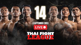 🔴 THAI FIGHT LEAGUE 14 [upl. by Tabbitha]