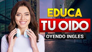 🔴 APRENDE INGLÉS OYENDO MIENTRAS DESCANSAS TRABAJAS O LIMPIAS 🎧😴 EDUCA TU OIDO ESCUCHANDO INGLES 👂 [upl. by Yulma]